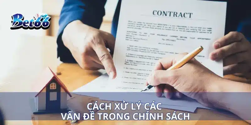 Cách xử lý các vấn đề trong chính sách