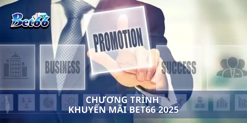 Chương trình khuyến mãi Bet66 2025