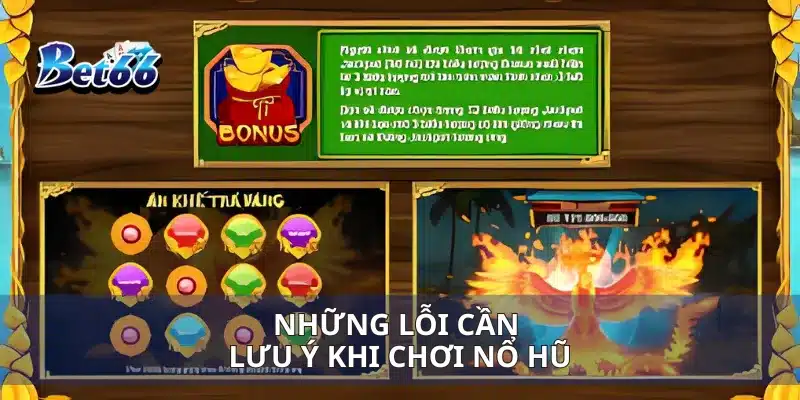 Những lỗi cần lưu ý khi chơi nổ hũ