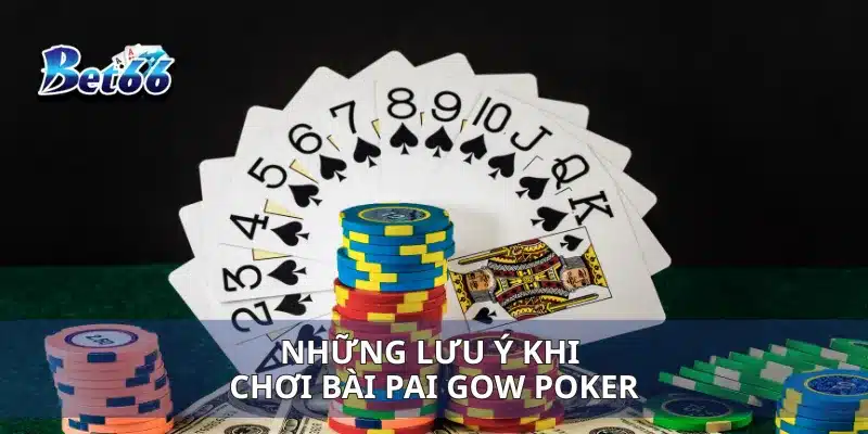 Pai Gow Poker Tìm Hiểu Cách Chơi Và Đạt Chiến Thắng Khủng 4 Những lưu ý khi chơi bài Pai Gow Poker